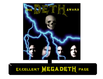 The Deth Award - for an excellent made Megadeth page!